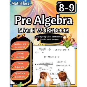 Pre Algebra Workbook 8th and 9th Grade: Pre Algebra Workbook Grade 8-9, Linear E